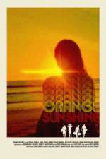 Watch Orange Sunshine Primewire