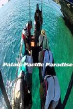 Watch Palau: Pacific Paradise Primewire