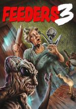 Watch Feeders 3: The Final Meal Primewire