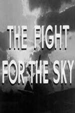 Watch The Fight for the Sky Primewire