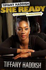 Watch Tiffany Haddish: She Ready! From the Hood to Hollywood Primewire