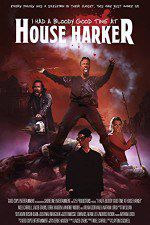 Watch I Had a Bloody Good Time at House Harker Primewire