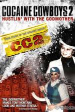 Watch Cocaine Cowboys II: Hustlin' with the Godmother Primewire