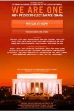 Watch We Are One The Obama Inaugural Celebration at the Lincoln Memorial Primewire