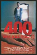 Watch 400 Will Kill You! :) Primewire