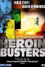 Watch The Heroin Busters Primewire
