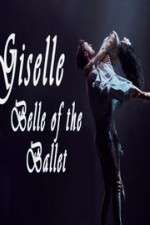Watch Giselle: Belle of the Ballet Primewire