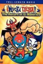 Watch Mucha Lucha!: The Return of El Malfico Primewire