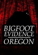 Watch Bigfoot Evidence: Oregon Primewire