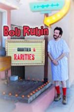 Watch Bob Rubin: Oddities and Rarities Primewire