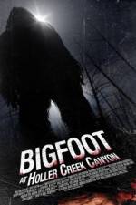 Watch Bigfoot at Holler Creek Canyon Primewire