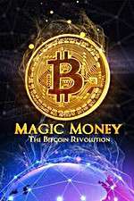 Watch Magic Money: The Bitcoin Revolution Primewire