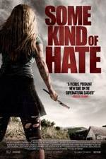Watch Some Kind of Hate Primewire