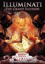 Watch Illuminati: The Grand Illusion Primewire