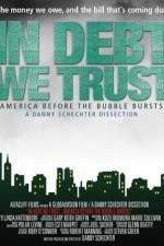 Watch In Debt We Trust Primewire
