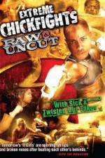 Watch Extreme Chickfights: Raw & Uncut The Movie Primewire