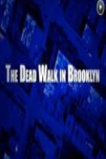 Watch The Dead Walk in Brooklyn Primewire