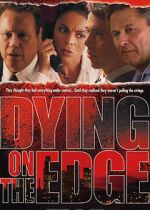Watch Dying on the Edge Primewire