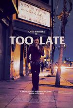 Watch Too Late Primewire