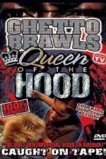 Watch Ghetto Brawls Queen Of The Hood Primewire