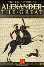 Watch The True Story of Alexander the Great Primewire