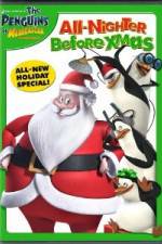 Watch The Penguins of Madagascar All Nighter Before Xmas Primewire