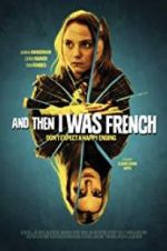 Watch And Then I Was French Primewire