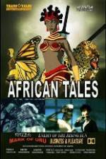 Watch African Tales The Movie - Mark of Uru - Enemy of the Rising Sun - Business and Pleasure Primewire