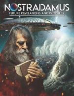 Watch Nostradamus: Future Revelations and Prophecy Primewire