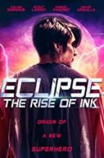 Watch Eclipse: The Rise of Ink Primewire