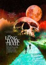 Watch The Long Dark Trail Primewire