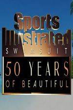 Watch Sports Illustrated Swimsuit 50 Years of Beautiful Primewire
