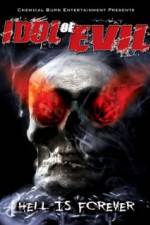 Watch Idol of Evil: Hell Is Forever Primewire