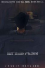 Watch I Hate the Man in My Basement Primewire