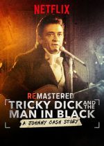 Watch ReMastered: Tricky Dick and the Man in Black Primewire
