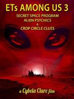 Watch ETs Among Us 3: Secret Space Program, Alien Psychics & Crop Circle Clues Primewire