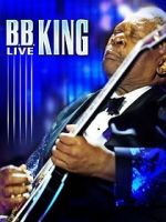 Watch B.B. King: Live Primewire