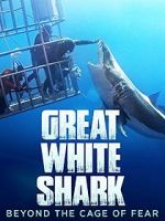 Watch Great White Shark: Beyond the Cage of Fear Primewire