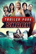Watch Trailer Park Shark Primewire