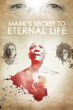 Watch Mark\'s Secret to Eternal Life Primewire