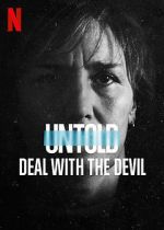 Watch Untold: Deal with the Devil Primewire