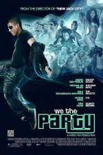 Watch We the Party Primewire