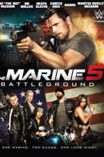 Watch The Marine 5: Battleground Primewire