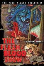 Watch The Flesh and Blood Show Primewire