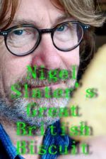 Watch Nigel Slater\'s Great British Biscuit Primewire
