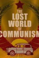 Watch The lost world of communism Primewire