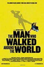 Watch The Man Who Walked Around the World Primewire
