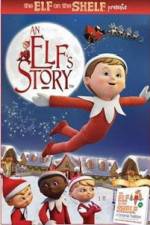 Watch An Elf's Story The Elf on the Shelf Primewire