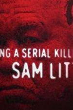 Watch Catching a Serial Killer: Sam Little Primewire
