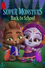 Watch Super Monsters Back to School Primewire